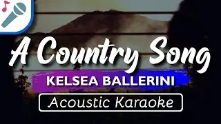 Kelsea Ballerini - A Country Song - Karaoke Instrumental (Acoustic)