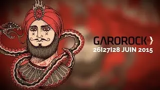 Festival Garorock - 26/27/28 juin 2015