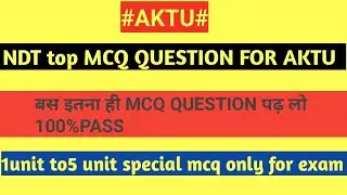 NDT special important MCQ question answer for the aktu online exam