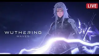 Wuthering Waves Gameplay Live 🔴 | No Commentary