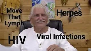 Dr. Robert Morse HIV - HERPES - VIRAL INFECTIONS - GET YOUR LYMPHATIC SYSTEM MOVING #760