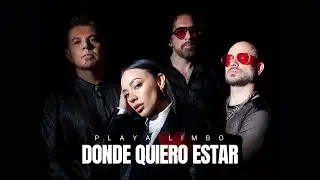 Playa Limbo - Donde Quiero Estar (Video Oficial)