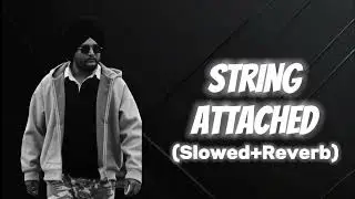 String Attached (Slowed+Reverb) - Jxggi X JAS LOFI SONGS | Punjabi Song | New Punjabi Song