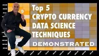 Top 5 Crypto currency Data Science Techniques Demonstrated