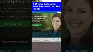 ACA Subsidy Extension Ends, Premiums Could Rise in 2025