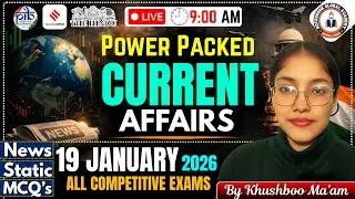 19 January 2026 Daily Current Affairs | UPSC, SSC, Banking, State PCS | By - Khushboo Mam