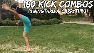 180 Kick Combos: Swingthru & Carrythru Transition | Tricking Tutorial #115