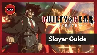 [ GGST ] Slayer - Moves Overview and Combo Guide