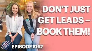 Don&rsquo;t Just Get Leads&mdash;Book More of Them! | In The Den Podcast