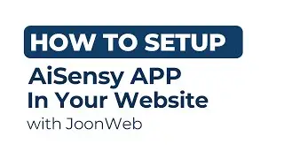 How To Setup AiSensy In Your Website With JoonWeb | WhatsApp Automation Step-by-Step | Englsih