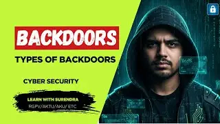 What is a Backdoor? Types of Backdoors in Cyber Security | BTech BCA MCA Notes