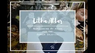 LITHA Altar | Redesigning My Altar for the Summer Solstice