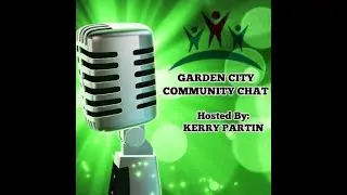 The Garden City Community Chat Show #540 With Guests Chef Matt Cassell & Chef Lisa Ballard