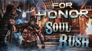 FOR HONOR: Collecting their weak souls! - Reputation 70 Raider Soul Rush Gamemode