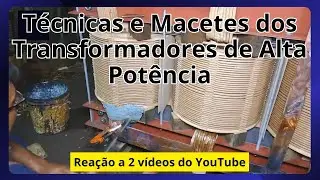 Entenda a diferen&ccedil;a entre fabrica&ccedil;&atilde;o de Transformadores de alta e baixa pot&ecirc;ncia - EP656
