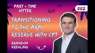Transitioning to the Army Reserve with CPT  Brandon Krehling