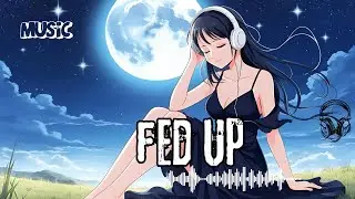 💔 FED UP &ndash; The Ultimate Anthem of Breaking Free 🔥🎤 | No More Chains!