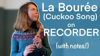 La Bour&eacute;e Michael Praetorius. On recorder with notes on screen.