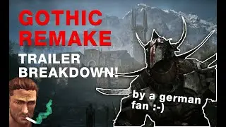 Gothic 1 Remake - Full Trailer Breakdown (YouTube beginner)