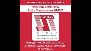 2nd - Vaccination DRIVE | SUCCESSFUL COMPLETION @ SUMIT HQ