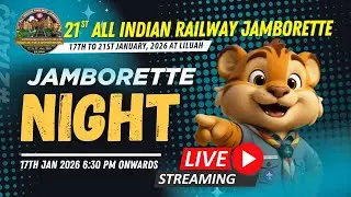 21st ALL INDIAN RAILWAY JAMBORETTE {ORGANIZED BY EASTERN RAILWAY BHARAT SCOUTS & GUIDES}