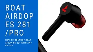 How to connect boat Airdopes 281 | How to pair boat Airdopes | how to use boat Airdopes ( 2021 )