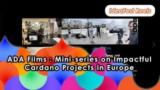 ADA FIlms : Mini-series on Impactful Cardano Projects in Europe