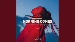 Morning Comes