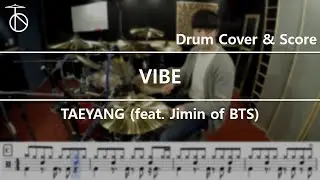TAEYANG - VIBE (feat. Jimin of BTS) Drum Cover,Drum Sheet,Score,Tutorial.Lesson
