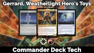 Commander Deck Tech: Gerrard, Weatherlight Hero's Toys - In-depth Analysis for Magic: The Gathering