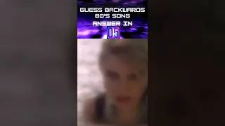 Guess the Song - 80s Hit Song Played Backwards - HINT She was HOT in 1984
