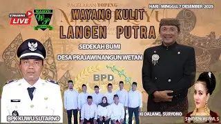 LIVE  STREAMING MALAM  WAYANG KULIT LANGEN PUTRA  /MINGGU, 7 DESEMBER 2025-DS.PRAWANINANGUN WETAN