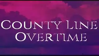 County Line Overtime &ndash; Gritty Outlaw Country Rock (Official Visualizer)