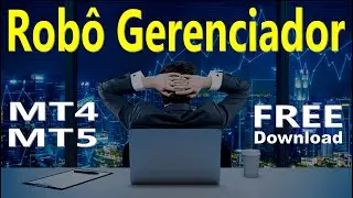 Rob&ocirc; Gerenciador de ordens para MT4 e MT5 (FOREX) Bot Free Download