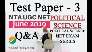 POLITICAL SCIENCE PRACTICE TEST 3 NTA NET 2019