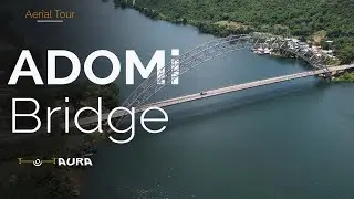 THE ADOMI BRIDGE AND AKOSOMBO MOUNTAINS
