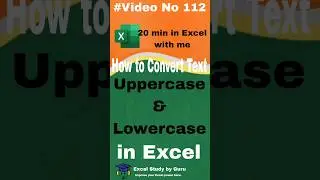 How to Convert Text to Uppercase/Lowercase in Excel, Capita First Letter ,Change Case in a Snap
