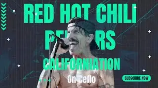 Californication by the Red Hot chili peppers on cello ￼