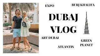 🌟 CO ZOBACZYC W DUBAJU ? 🗺 BURJ KHALIFA 🔝ART DUBAI 🎨 MADINAT JUMEIRAH 🛍