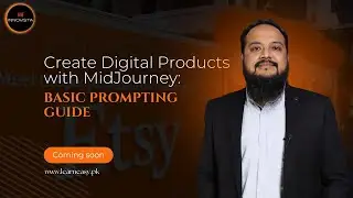 6- Create Digital Products with Mid Journey: Basic Prompting Guide