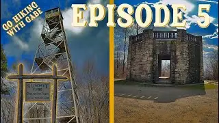 Go Hiking With Gabe | Episode 5 | Fire Tower & Stone Tower With Stunning Mountain View | POV ASMR