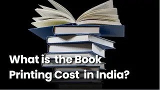 How Much Does It REALLY Cost to Print Your Book in India? Book Printing Cost in India
