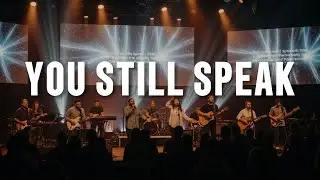 YOU STILL SPEAK - INSPIRED BY ELEVATION WORSHIP - A POWERFUL WORSHIP SONG OF ENTHUSIASM