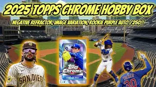 2025 Topps Chrome Hobby Box | 🔥Image Variation, Purple Rookie Auto /250, & Negative Refractor🔥