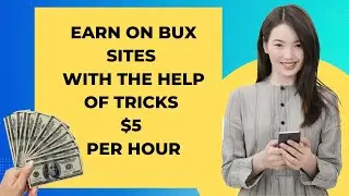 Earn on bux sites with the help of tricks $5 per hour