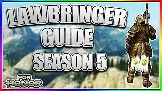 For Honor- SEASON 5 LAWBRINGER GUIDE - A revised guide for Season 5 Lawbringer