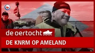 DE OERTOCHT: De KNRM op Ameland