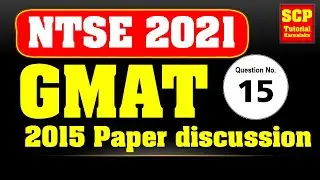 Q.No-15 | NTSE 2015 Previous Year Question Paper | GMAT | SCP TUTORIAL KARANATAKA