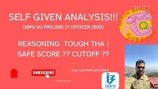 SELF GIVEN ANALYSIS || IBPS SO PRELIMS 2025 || IT OFFICER