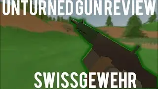 Обзор Unturned Gun: Swissgewehr